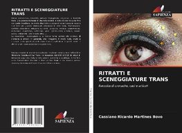 RITRATTI E SCENEGGIATURE TRANS