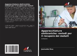 Apparecchiature elettroniche: metodi per il recupero dei metalli