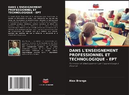 DANS L'ENSEIGNEMENT PROFESSIONNEL ET TECHNOLOGIQUE - EPT