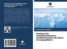 Analyse der hydroklimatischen Funktionsweise des Kara-Einzugsgebiets