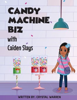 Candy Machine Biz with Caiden Slays