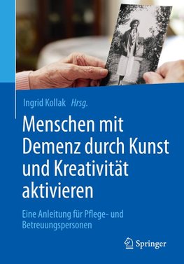 Menschen mit Demenz durch Kunst und Kreativität aktivieren