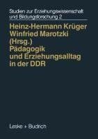 Pädagogik und Erziehungsalltag in der DDR