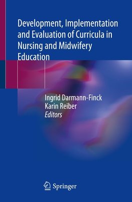 Development, Implementation and Evaluation of Curricula in Nursing and Midwifery Education