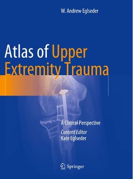 Atlas of Upper Extremity Trauma