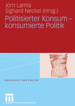 Politisierter Konsum - konsumierte Politik