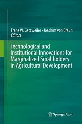 Technological and Institutional Innovations for Marginalized Smallholders in Agricultural Development