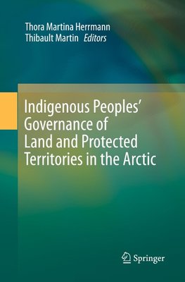 Indigenous Peoples' Governance of Land and Protected Territories in the Arctic