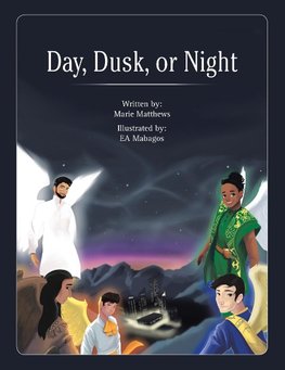 Day, Dusk, or Night