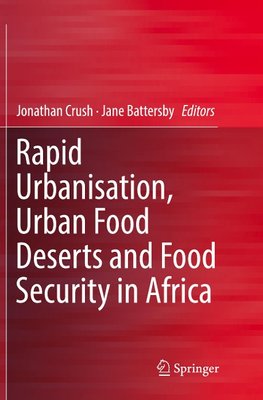 Rapid Urbanisation, Urban Food Deserts and Food Security in Africa