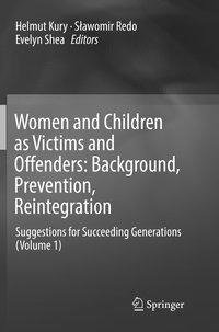 Women and Children as Victims and Offenders: Background, Prevention, Reintegration