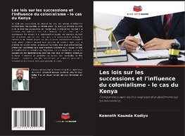 Les lois sur les successions et l'influence du colonialisme - le cas du Kenya