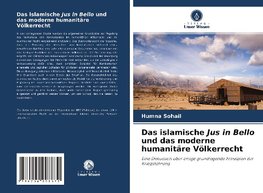 Das islamische Jus in Bello und das moderne humanitäre Völkerrecht