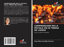 COMPRENSIONE DELLA PICCOLA VIA DI TERESA DE LISIEUX