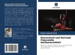 Resveratrol und Derivate Potenzielle Antitumormittel?