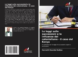 Le leggi sulle successioni e le influenze del colonialismo - il caso del Kenya