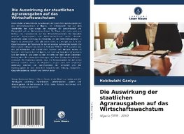 Die Auswirkung der staatlichen Agrarausgaben auf das Wirtschaftswachstum