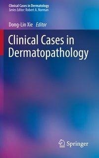 Clinical Cases in Dermatopathology