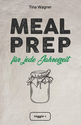 Meal Prep für jede Jahreszeit