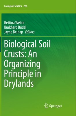 Biological Soil Crusts: An Organizing Principle in Drylands