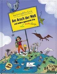 Am Arsch der Welt und andere spannende Orte