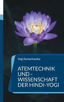 Atemtechnik und -Wissenschaft der Hindi-Yogi