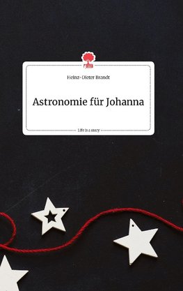 Astronomie für Johanna. Life is a Story - story.one