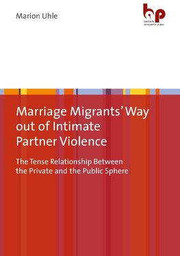 Marriage Migrants' Way out of Intimate Partner Violence