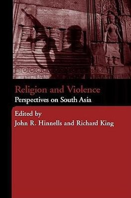 Hinnells, J: Religion and Violence in South Asia