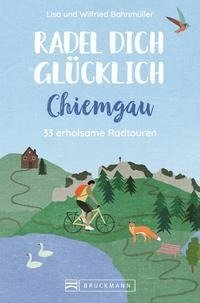 Radel dich glücklich - Chiemgau