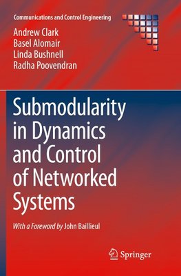 Submodularity in Dynamics and Control of Networked Systems