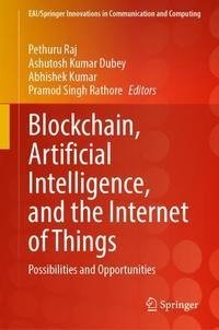 Blockchain, Artificial Intelligence, and the Internet of Things