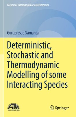 Deterministic, Stochastic and Thermodynamic Modelling of some Interacting Species