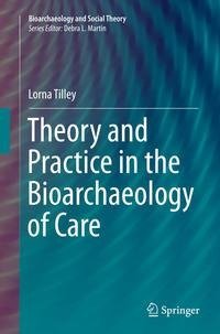 Theory and Practice in the Bioarchaeology of Care