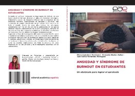 ANSIEDAD Y SÍNDROME DE BURNOUT EN ESTUDIANTES