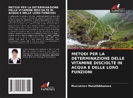 METODI PER LA DETERMINAZIONE DELLE VITAMINE DISCIOLTE IN ACQUA E DELLE LORO FUNZIONI