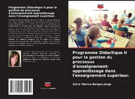 Programme Didactique II pour la gestion du processus d'enseignement-apprentissage dans l'enseignement supérieur.