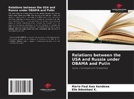 Relations between the USA and Russia under OBAMA and Putin