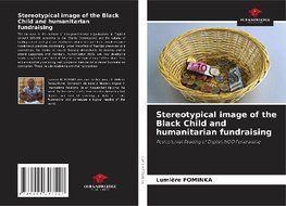 Stereotypical image of the Black Child and humanitarian fundraising