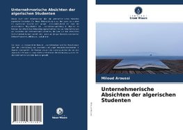 Unternehmerische Absichten der algerischen Studenten