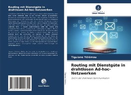 Routing mit Dienstgüte in drahtlosen Ad-hoc-Netzwerken