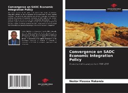 Convergence on SADC Economic Integration Policy