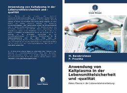 Anwendung von Kaltplasma in der Lebensmittelsicherheit und -qualität