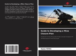 Guide to Developing a Mine Closure Plan