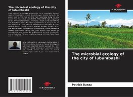 The microbial ecology of the city of lubumbashi