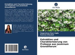 Extraktion und Charakterisierung von Protease aus Jasminum Grandiflorum