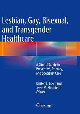 Lesbian, Gay, Bisexual, and Transgender Healthcare