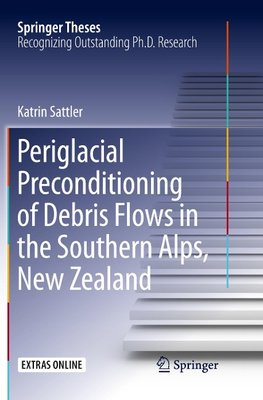 Periglacial Preconditioning of Debris Flows in the Southern Alps, New Zealand