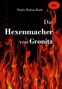 Die Hexenmacher von Gronitz