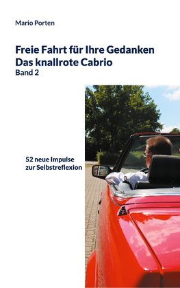 Freie Fahrt für Ihre Gedanken / Das knallrote Cabrio Band 2